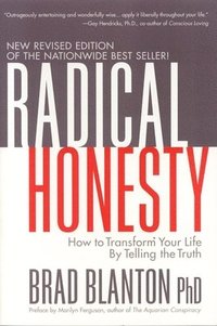 bokomslag Radical Honesty: How to Transform Your Life by Telling the Truth