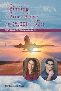 bokomslag Finding True Love at 35,000 Feet: The Saga of Emma and John