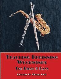 bokomslag Teaching Beginning Woodwinds: The First 5 Days