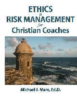 bokomslag Ethics & Risk Management for Christian Coaches