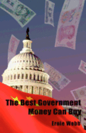 bokomslag The Best Government Money Can Buy: Selling Out America