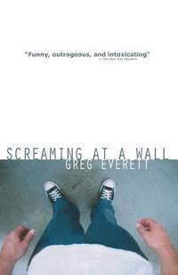 bokomslag Screaming at a Wall