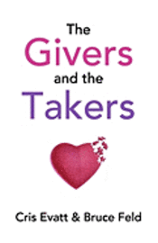 Bruce Feld, Cris Evatt - The Givers & The Takers, Häftad