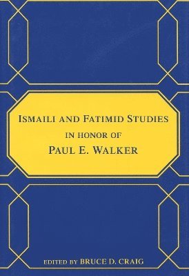 Ismaili and Fatimid Studies in Honor of Paul E. Walker 1