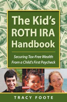 bokomslag Kid's Roth IRA Handbook, Securing Tax-Free Wealth from a Child's First Paycheck