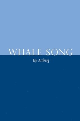 Jay Amberg - Whale Song, Häftad