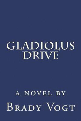 bokomslag Gladiolus Drive