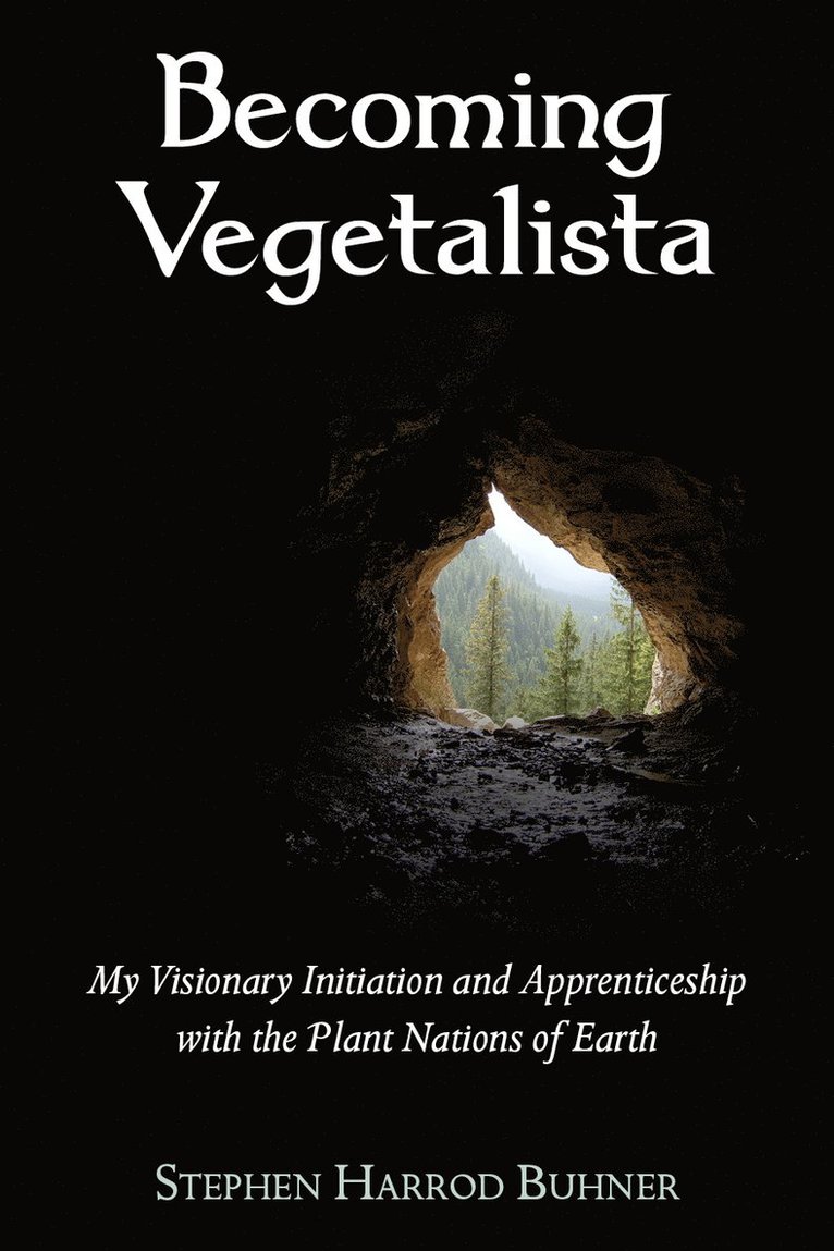 Stephen Harrod Buhner - Becoming Vegetalista, Häftad