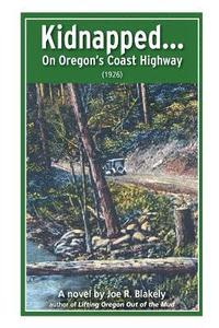 bokomslag Kidnapped, On Oregon's Coast Highway (1926)