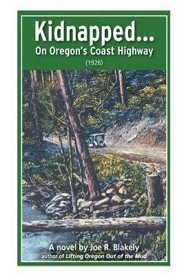 bokomslag Kidnapped, On Oregon's Coast Highway (1926)