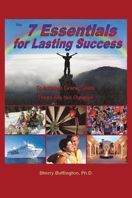 7 Essentials for Lasting Success