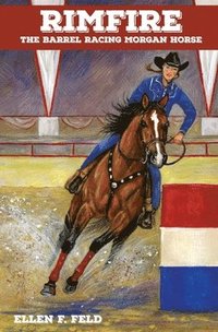 bokomslag Rimfire: The Barrel Racing Morgan Horse