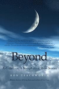 Beyond: A Collection of Metaphysical Short Stories 1