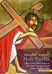 bokomslag Holy Pascha: Order Of Holy Week Services In The Coptic Orthodox Church