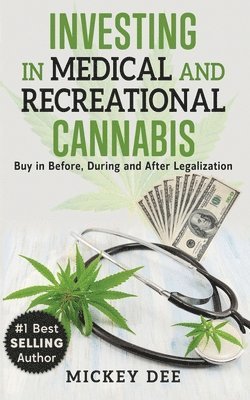 Investing In Medical and Recreational Cannabis 1