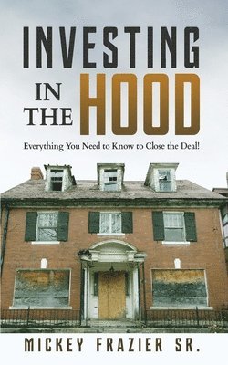 Investing in the Hood 1