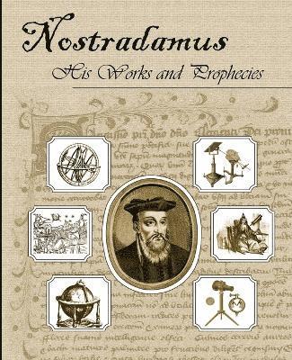 bokomslag Nostradamus His Works and Prophecies