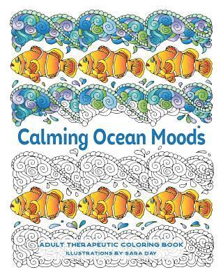 Calming Ocean Moods: Adult Therapeutic Coloring Book 1