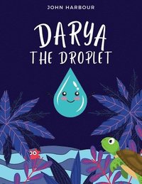 bokomslag Darya the Droplet