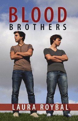 Laura Roybal - Blood Brothers, Inbunden