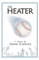 John Conlee - The Heater, Häftad