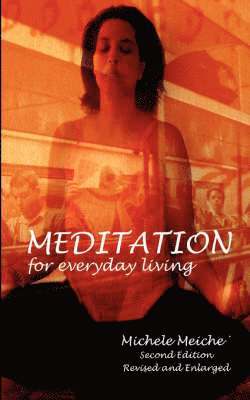 Michele Meiche - Meditation for Everyday Living, Häftad