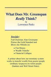 What Does Mr. Greenspan Really Think? 1