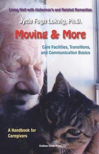 bokomslag Moving & More: Living Well With Alzheimer's ?and Related Dementias. A Handbook for Caregivers