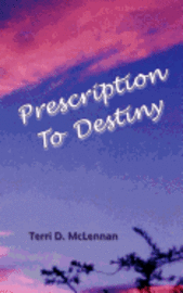 bokomslag Prescription To Destiny