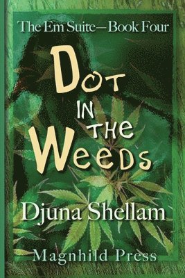 Djuna Shellam - Dot in the Weeds, Häftad