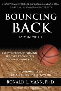 bokomslag Bouncing Back 2017 in Crisis!: How to Prepare For And Recover From Life's Greatest Threats