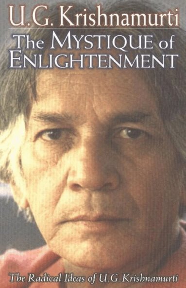 U. G. Krishnamurti - Mystique of Enlightenment, Häftad