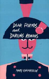 bokomslag Dear Friends and Darling Romans