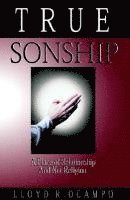 True Sonship - A Place of Relationship & Not Religion 1