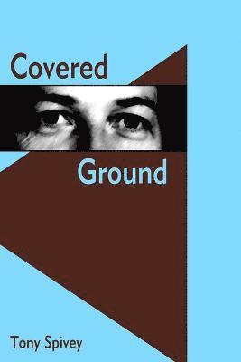 Covered Ground 1