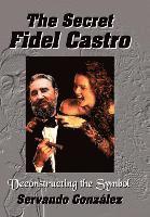 The Secret Fidel Castro 1