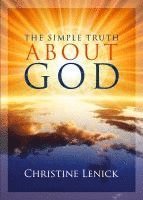 bokomslag The Simple Truth About God