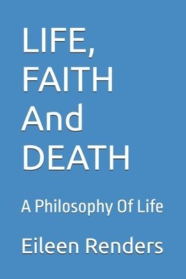 LIFE, FAITH And DEATH 1