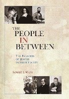 bokomslag The People in Between: The Paradox of Jewish Interstitiality