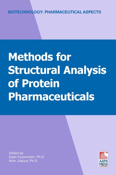 Wim Jiskoot, Daan Crommelin - Methods for Structural Analysis of Protein Pharmaceuticals, Inbunden