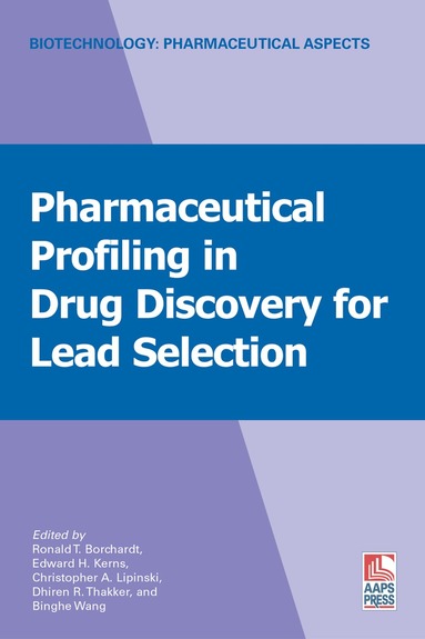 Ronald Borchardt, Edward Kerns, Christopher Lipinski, Dhrien Thakker, Binghe Wang - Pharmaceutical Profiling in Drug Discovery for Lead Selection, Inbunden