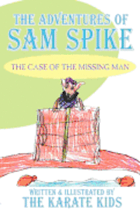 bokomslag The Adventures of Sam Spike: The Case of the Missing Man