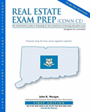 bokomslag Real Estate Exam Prep: Conn CE-1st edition: The Authoritative Guide to Preparing for the Connecticut Continuing Education Exam