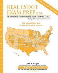 Real Estate Exam Prep (PSI)- Third Edition: The Authoritative Guide to Preparing for the PSI General Exam 1