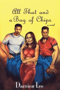 bokomslag All That and a Bag of Chips