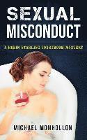 Sexual Misconduct: A Robin Starling Courtroom Mystery 1