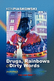 Drugs, Rainbows & Dirty Words 1