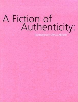 bokomslag Fiction Of Authenticity, A