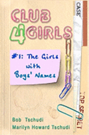 bokomslag Club4Girls: #1: The Girls With Boys' Names