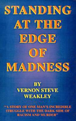 Standing at the Edge of Madness 1